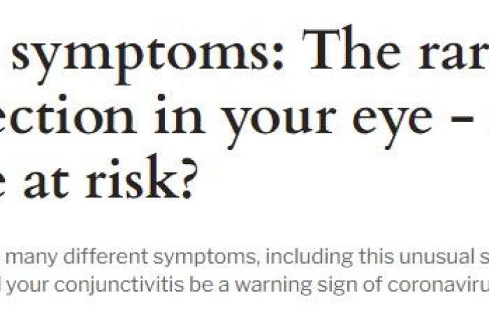 أعراض فيروس كورونا في العين منها التهاب الملتحمة والألم